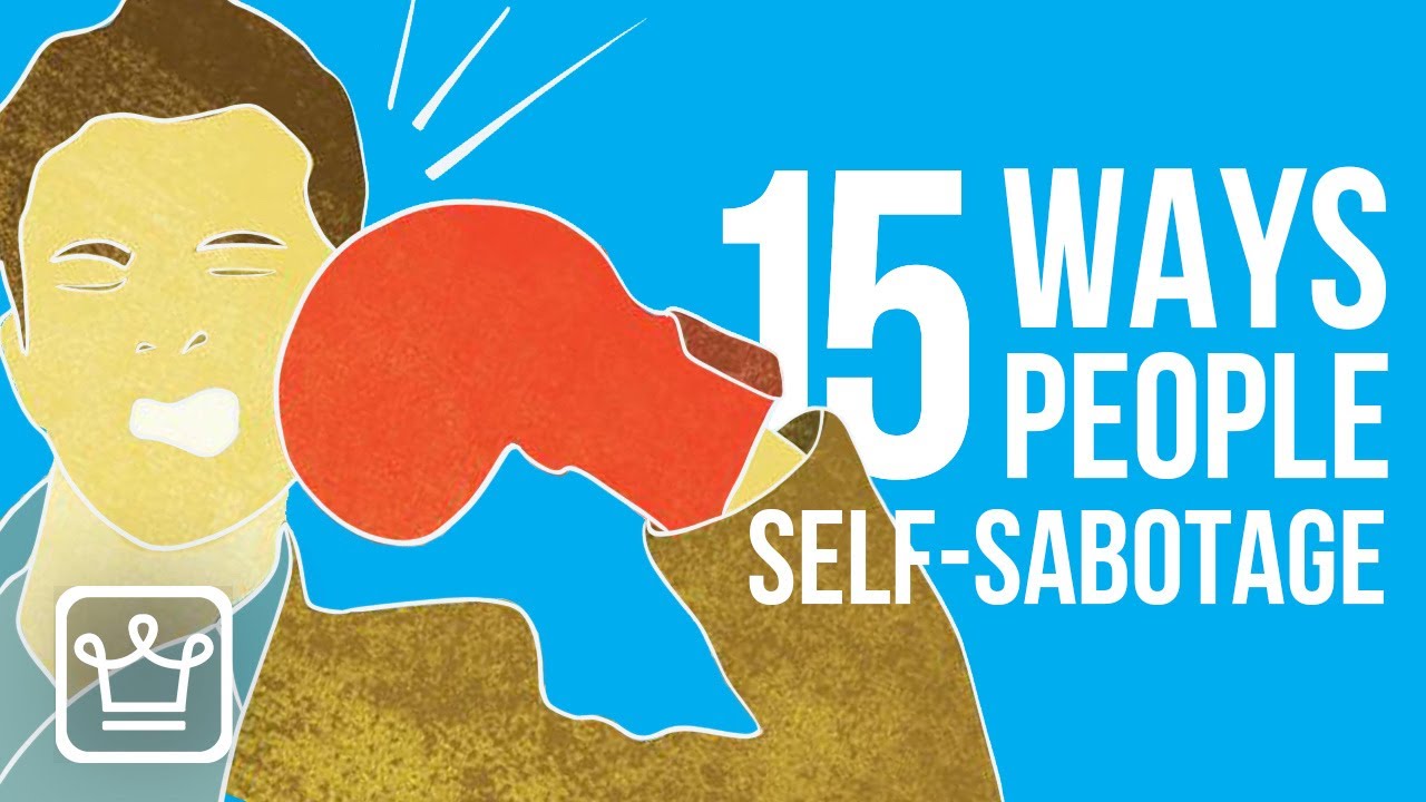15 Ways People Self SABOTAGE